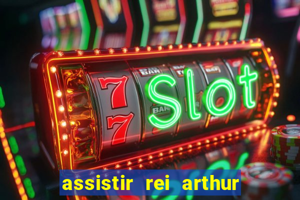 assistir rei arthur 2004 topflix
